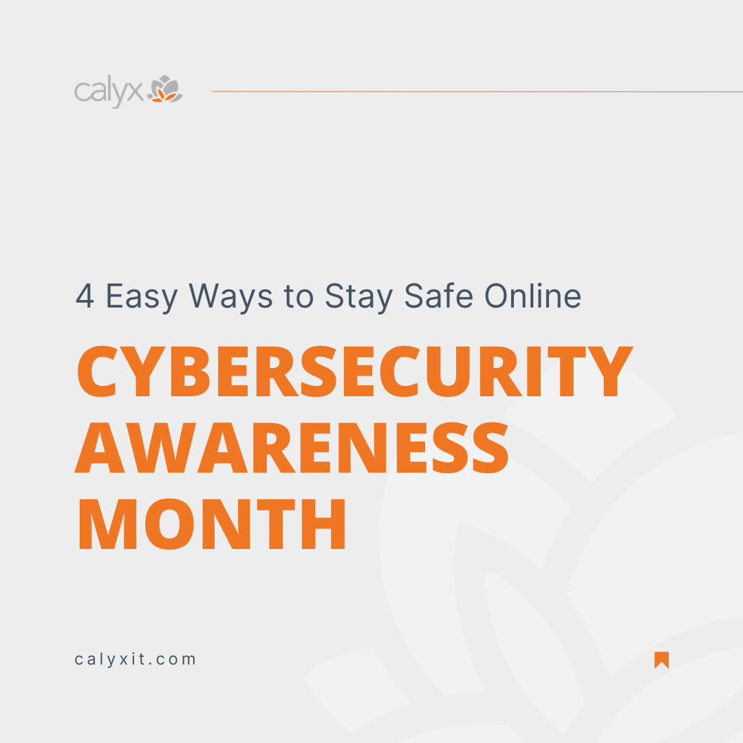 4 Easy Ways to Stay Safe Online Calyx IT