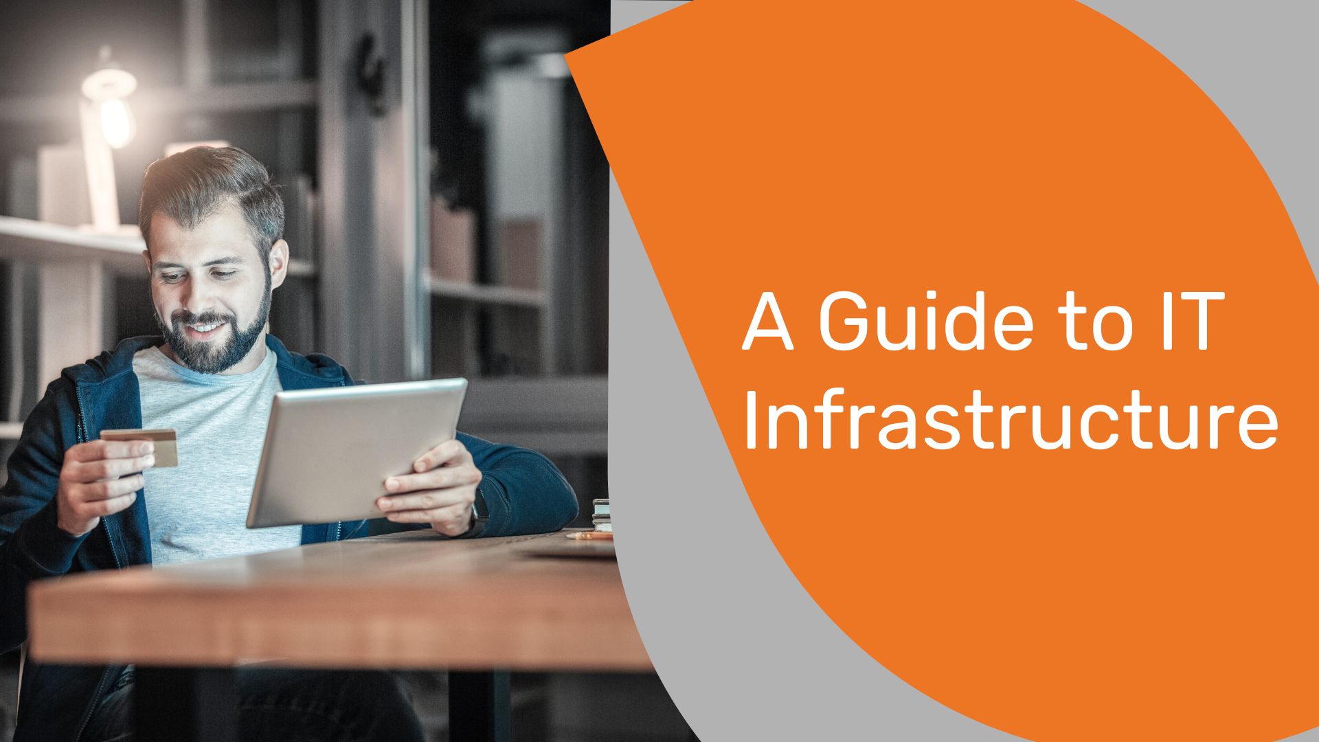 A Guide to IT Infrastructure - Calyx IT